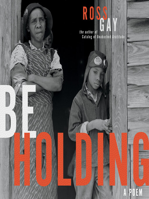 Title details for Be Holding by Ross Gay - Available